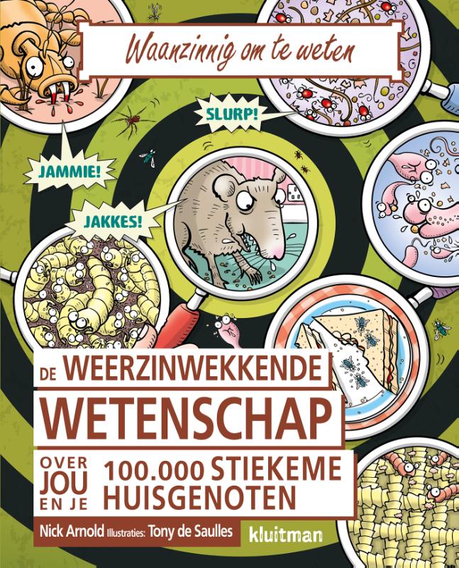De weerzinwekkende wetenschap van jou en je 100.000 stiekeme huisgenoten / Waanzinnig om te weten