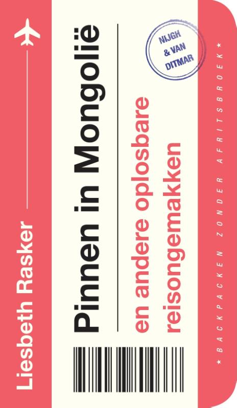 Pinnen in Mongolië en andere oplosbare reisongemakken