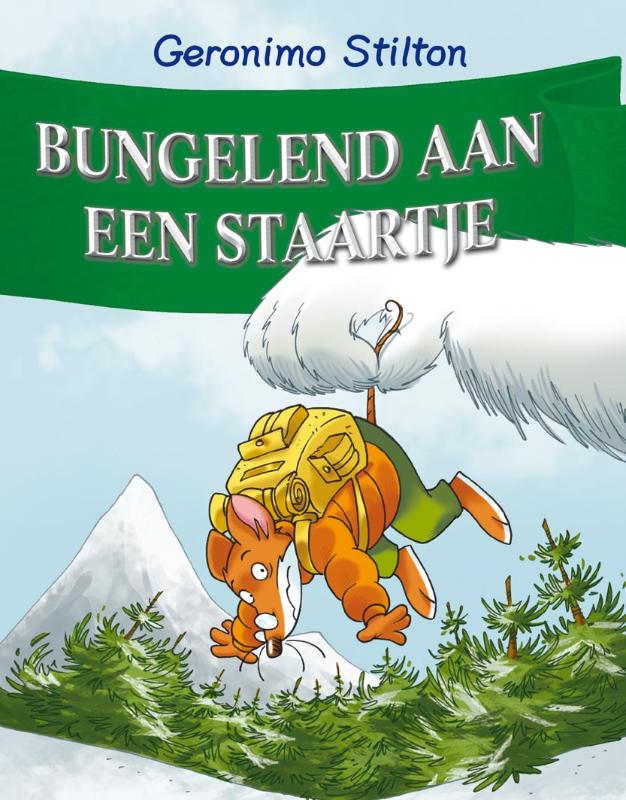 Bungelend aan een staartje / Geronimo Stilton / 7