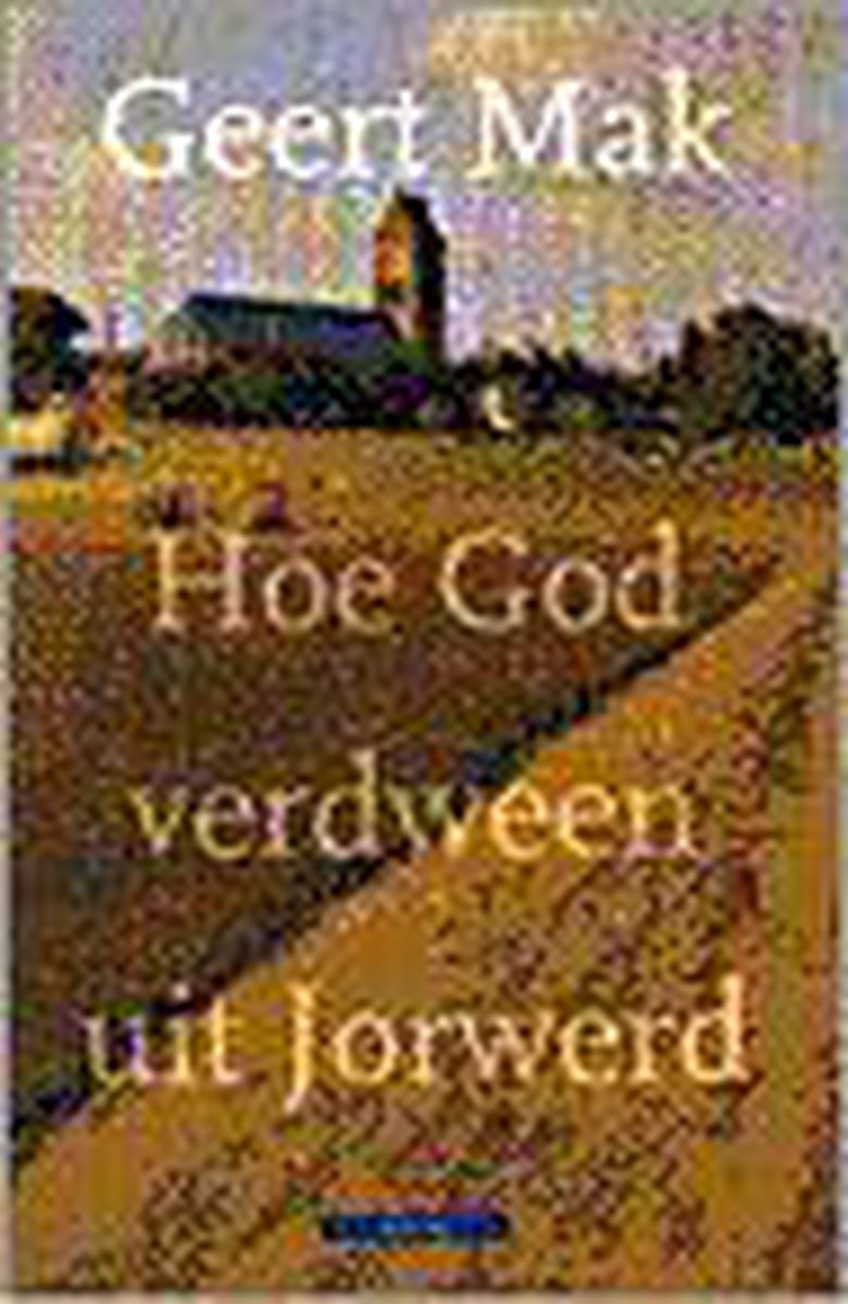Hoe God verdween uit Jorwerd
