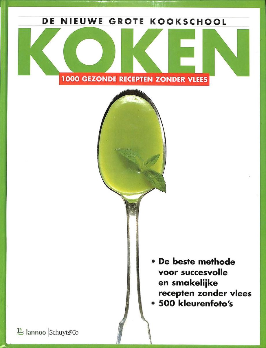 Koken 1000 gezonde recepten zonder vlees / De nieuwe grote kookschool