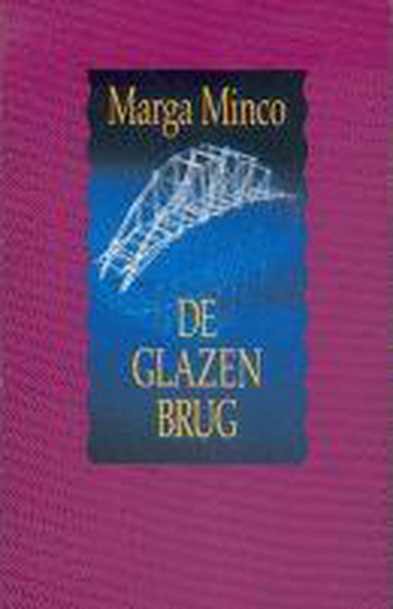 Glazen brug - M. Minco