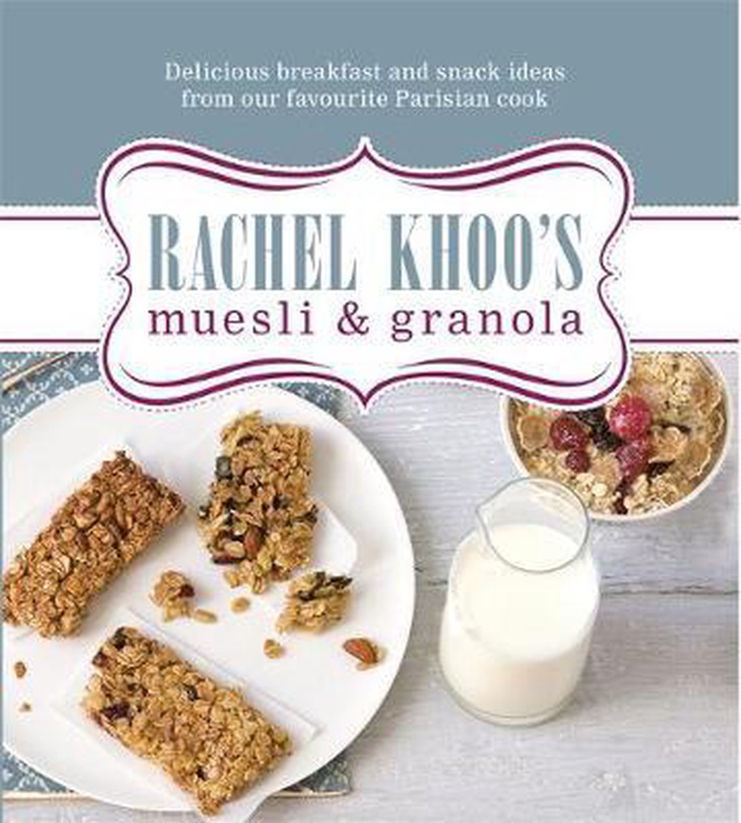 Rachel Khoo'S Muesli And Granola