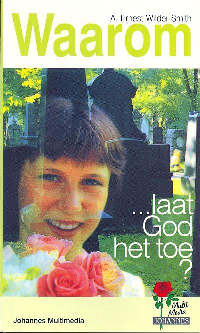 Waarom laat God het toe? / Bread of Life