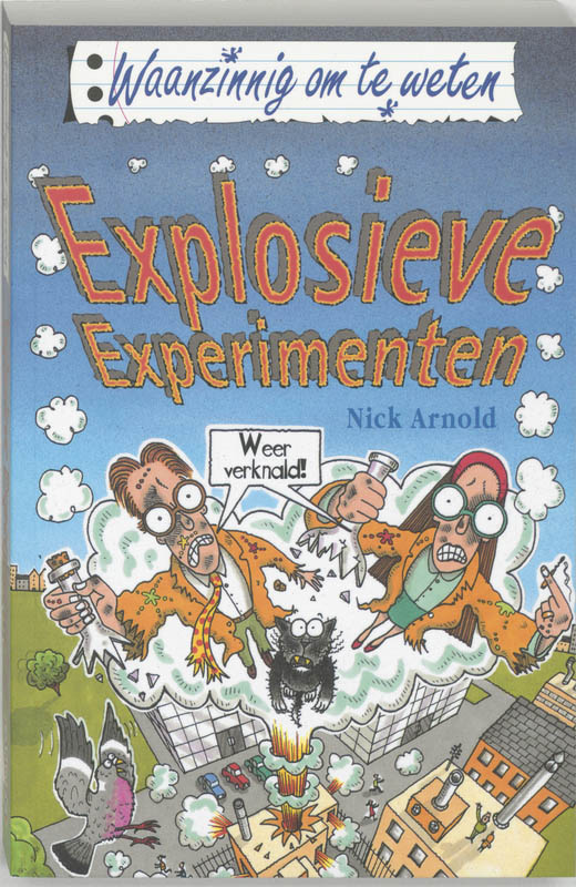 Explosieve experimenten / Waanzinnig om te weten