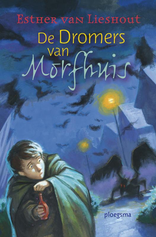 De dromers van Morfhuis / Ploegsma kinder- & jeugdboeken