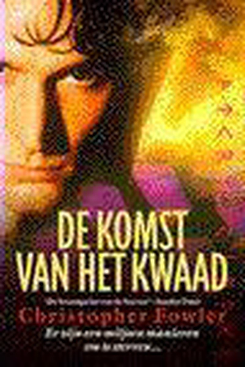 De komst van het kwaad - C. Fowler