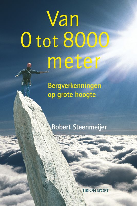 Van 0 tot 8000 meter - bergverkenningen op grote hoogte