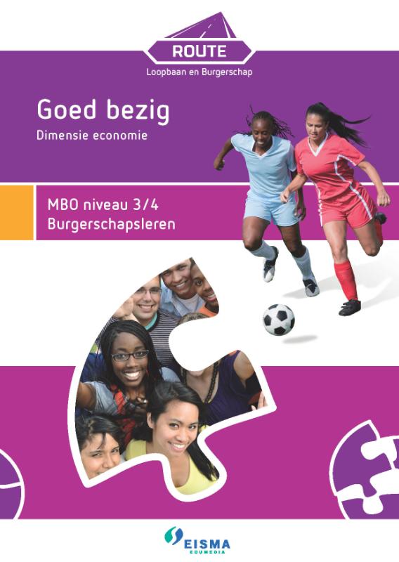 Route Loopbaan en Burgerschap Goed bezig dimensie economie MBO niveau 3/4 Burgerschapsleren