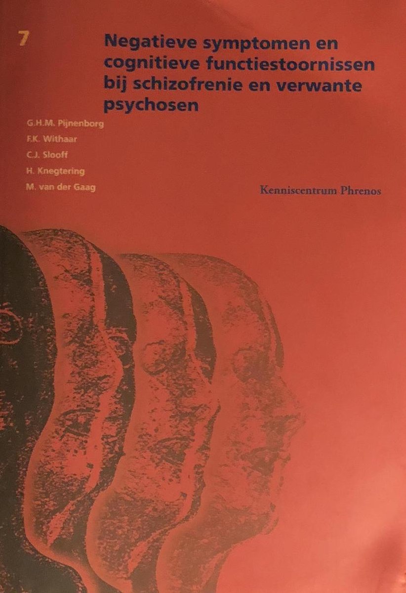 Negatieve symptomen en cognitieve functiestoornissen bij schizofrenie en verwante psychosen