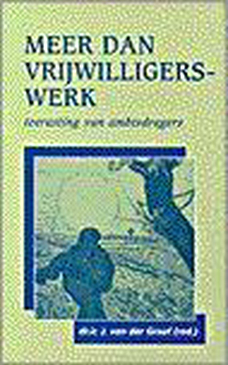 Meer dan vrijwilligerswerk