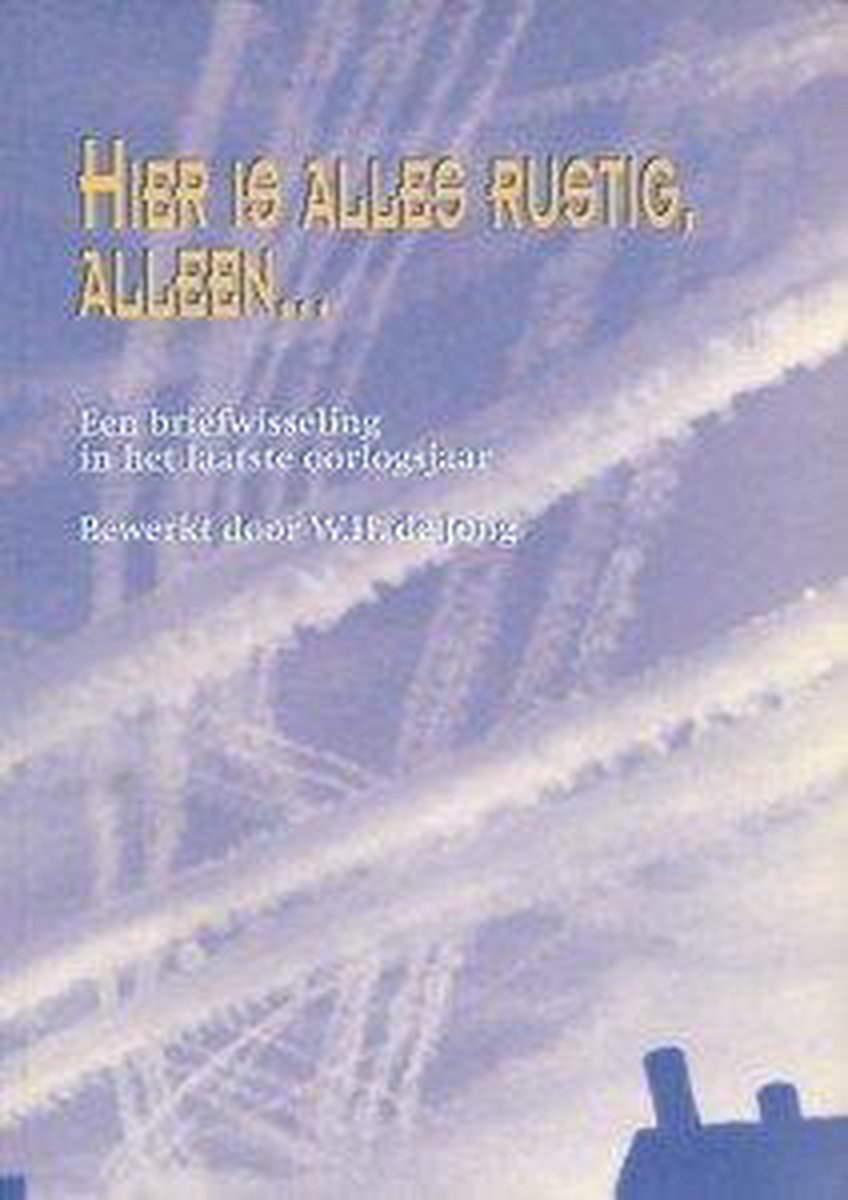 Hier is alles rustig, alleen... / Publicaties van de IJsselacademie / 97