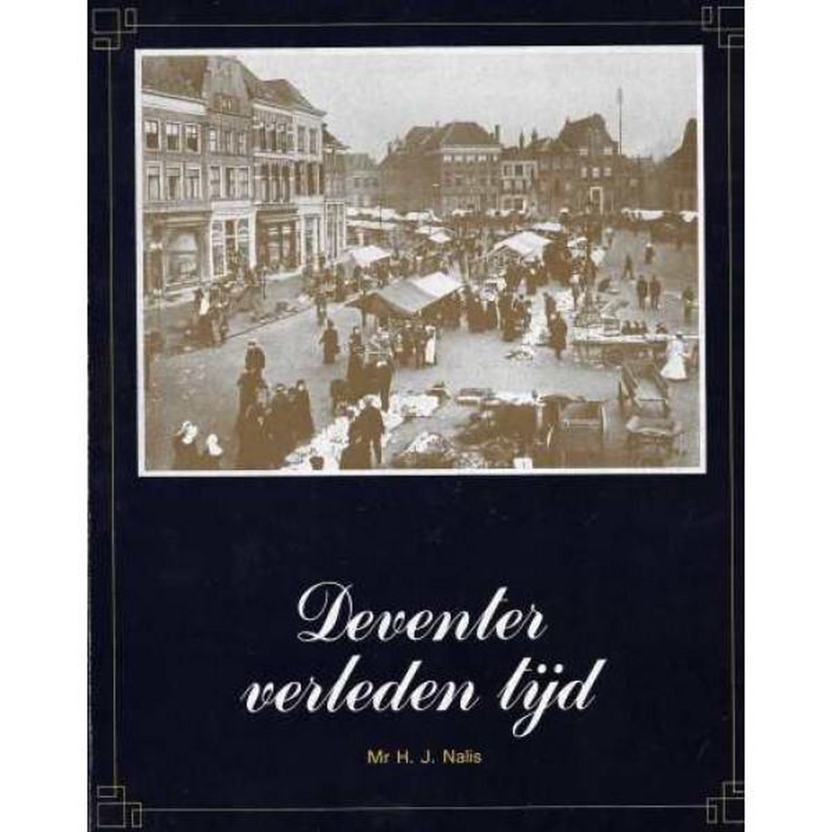 Deventer verleden tijd