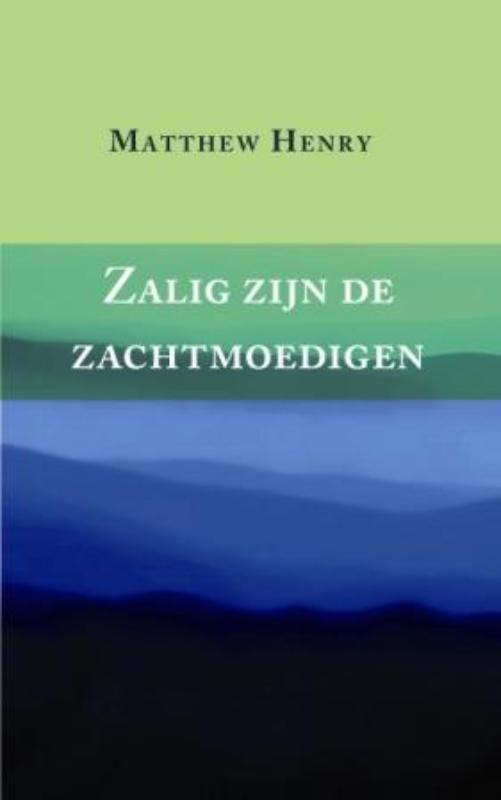 Zalig Zijn De Zachtmoedigen
