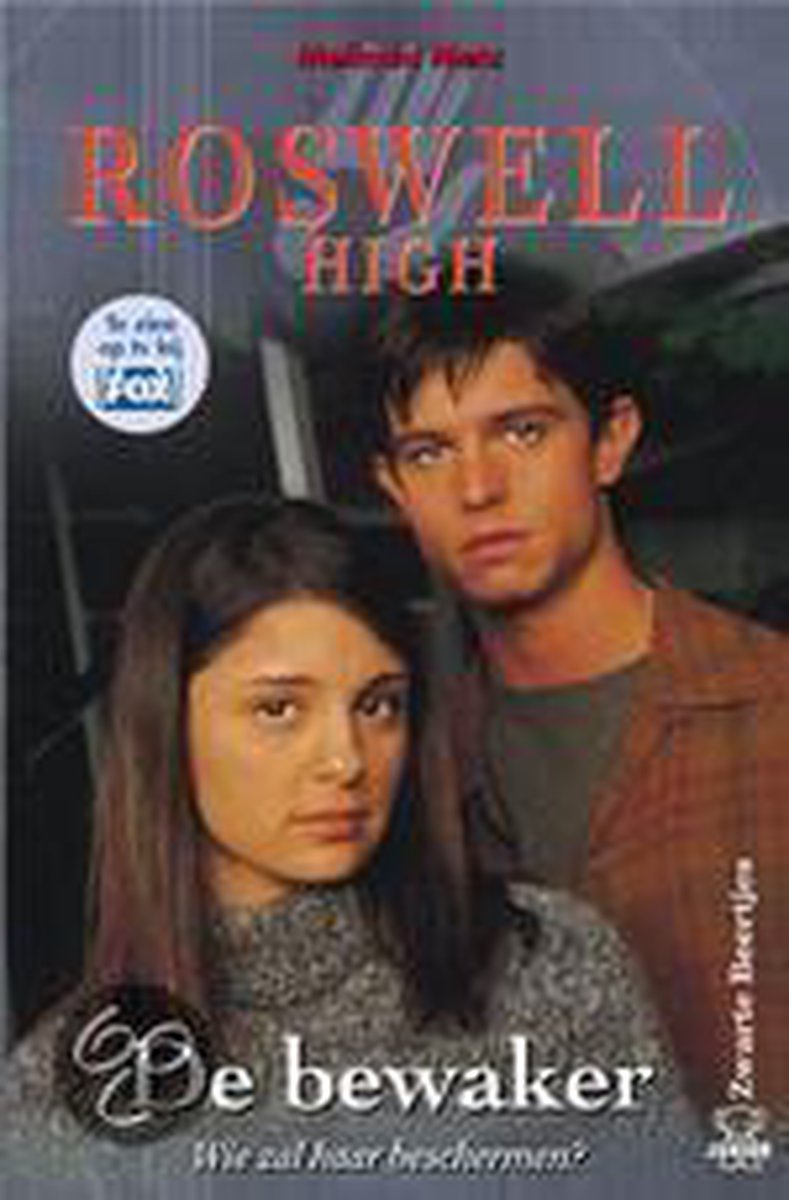 De bewaker / De bewaker / Roswell High