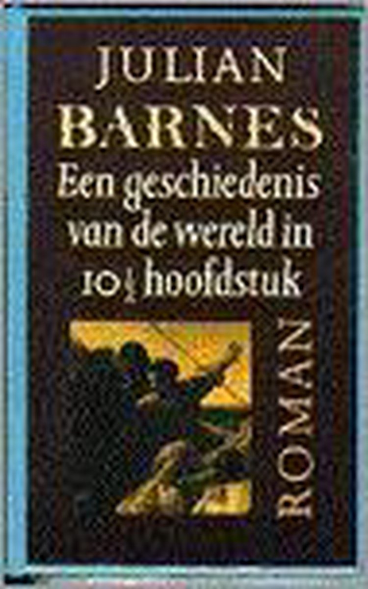 Een geschiedenis van de wereld in 10 1/2 hoofdstuk / Grote ABC / nr. 750