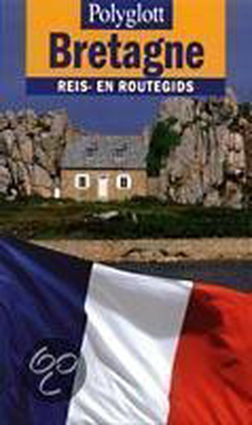 Bretagne / Polyglott reis- en routegids
