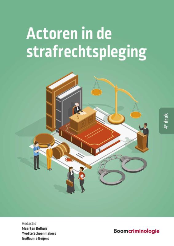 Actoren in de strafrechtspleging / Boom studieboeken criminologie