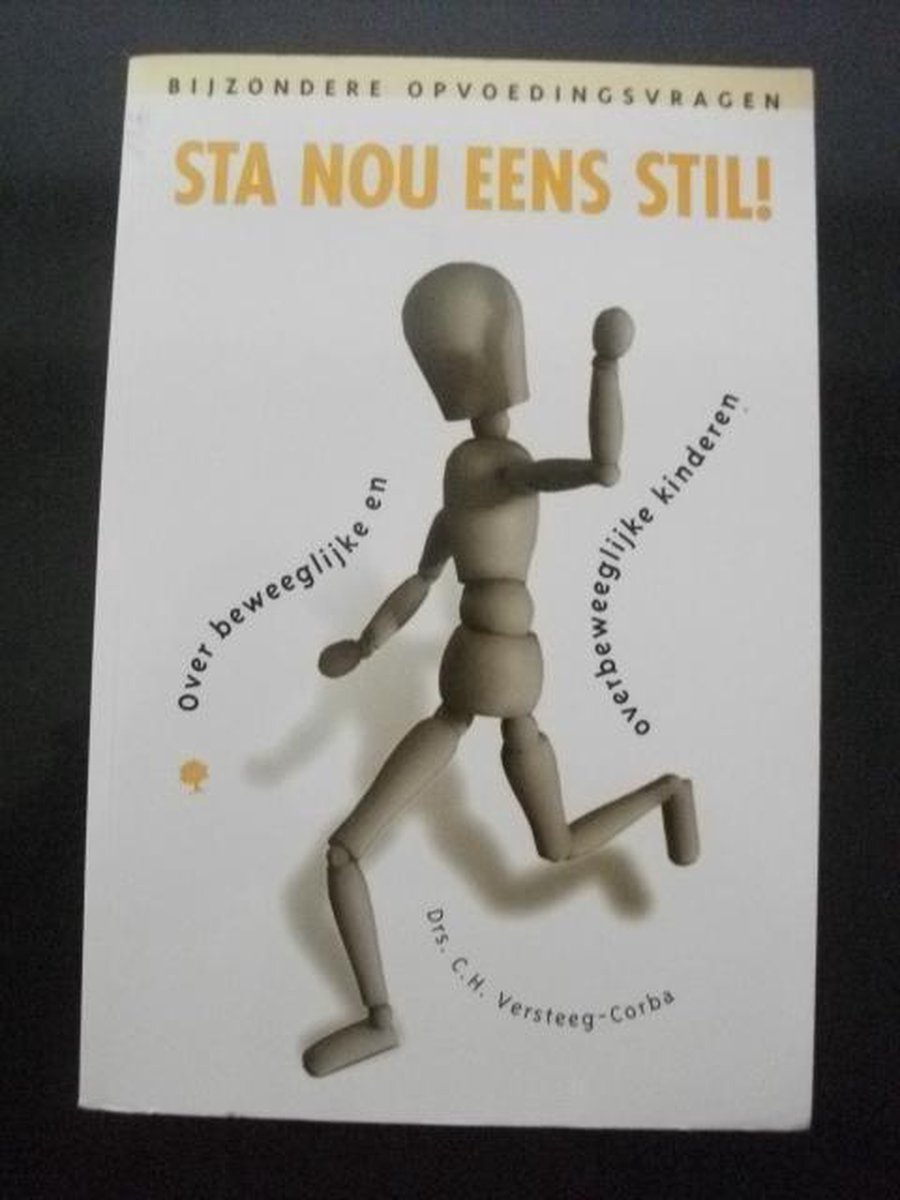 Sta nou eens stil! / Bijzondere opvoedingsvragen / 1