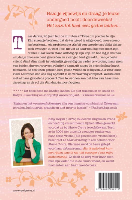 Als ik auto had kunnen rijden was ik nu niet zwanger (van mijn beste vriend) achterkant