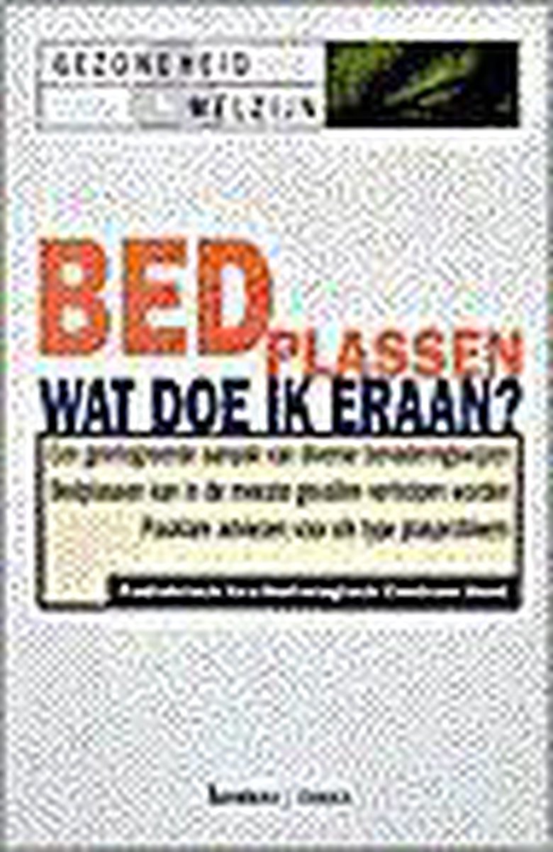 Bedplassen, wat doe ik eraan? / Gezondheid & welzijn