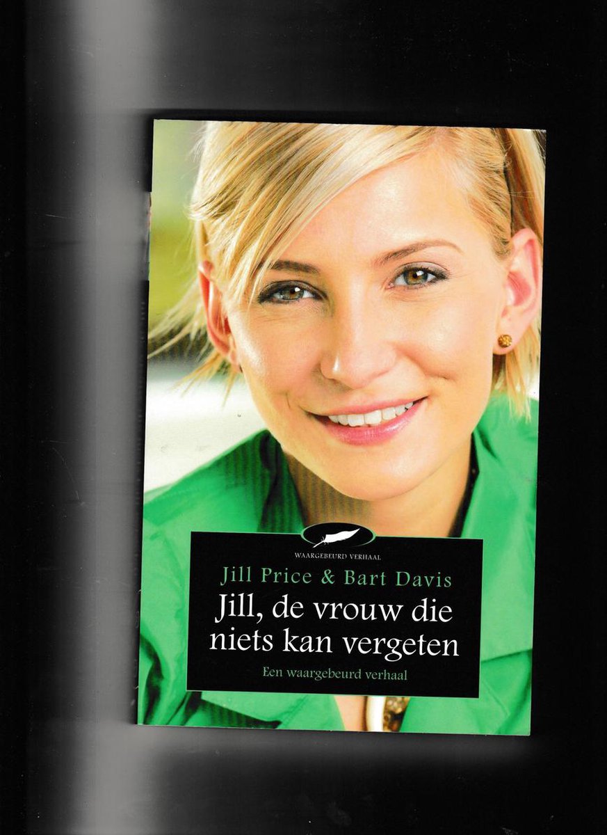 Jill, de vrouw die niets kan vergeten
