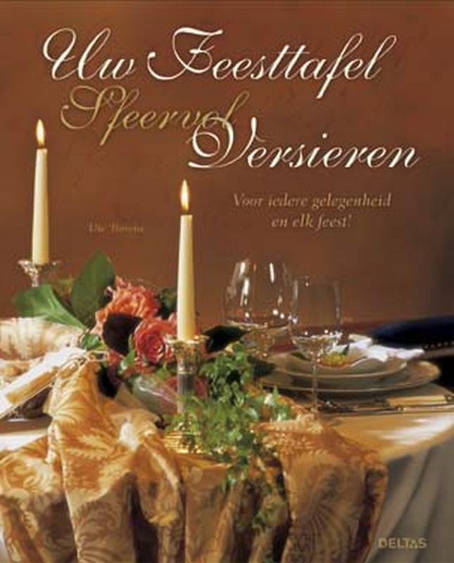 Uw Feesttafel Sfeervol Versieren