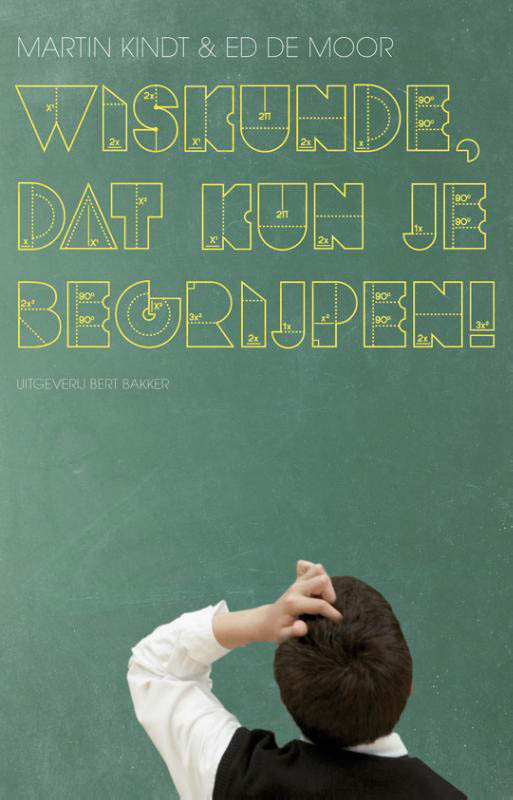 Wiskunde, Dat Kun Je Begrijpen!