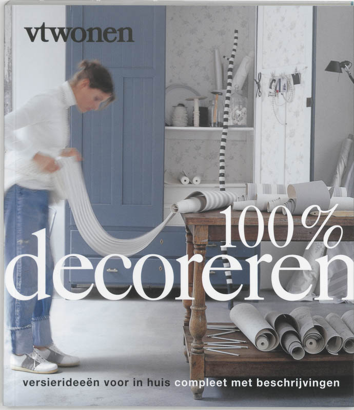 100 % decoreren / VT Wonen