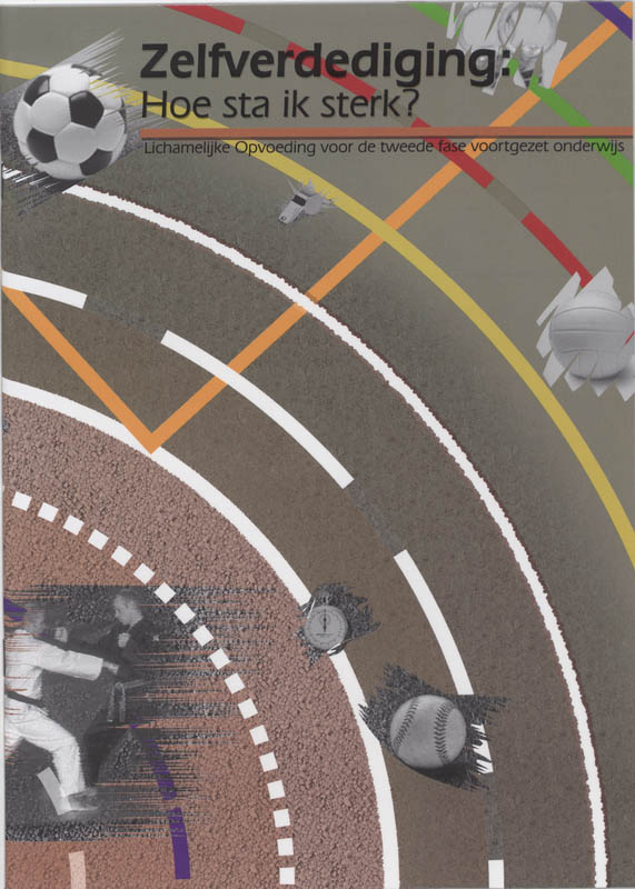 Zelfverdediging : hoe sta ik sterk? Leerlingenboek