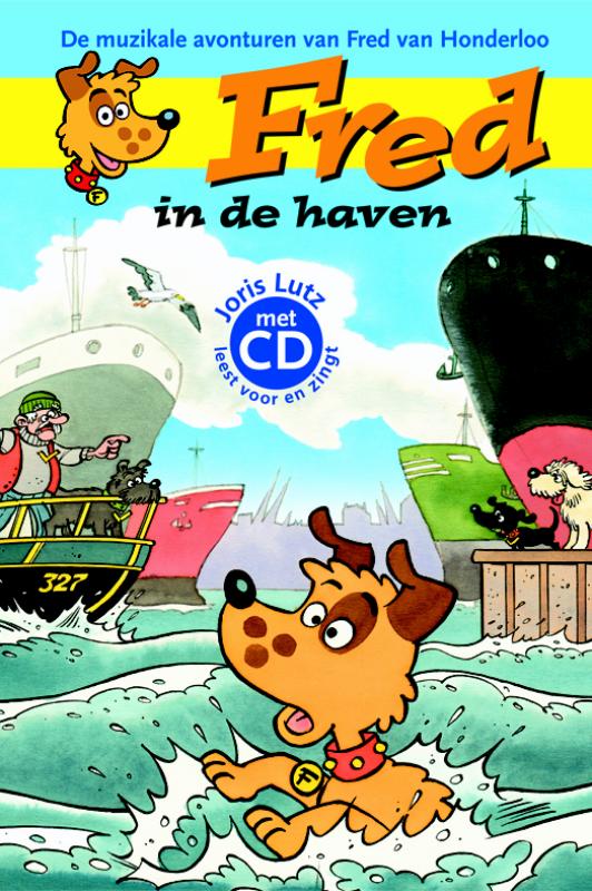 Fred in de haven / De muzikale avonturen van Fred van Honderloo