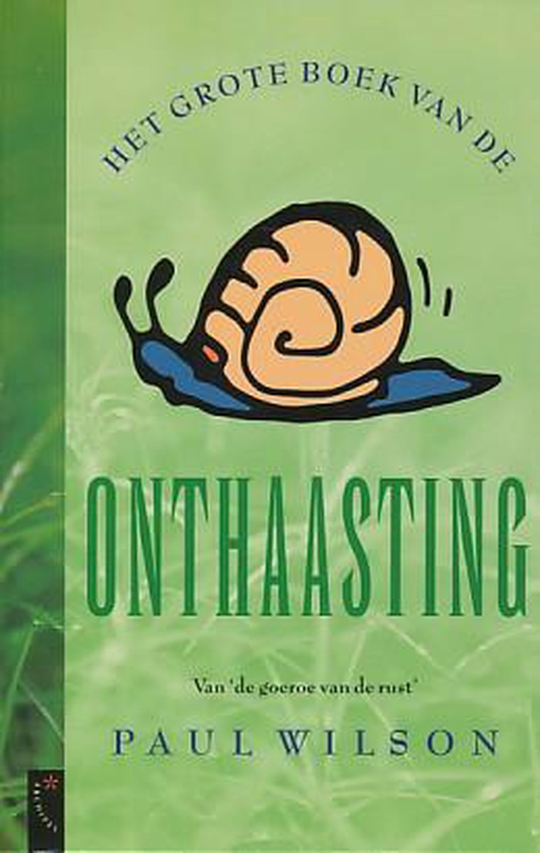 Het grote boek van de onthaasting