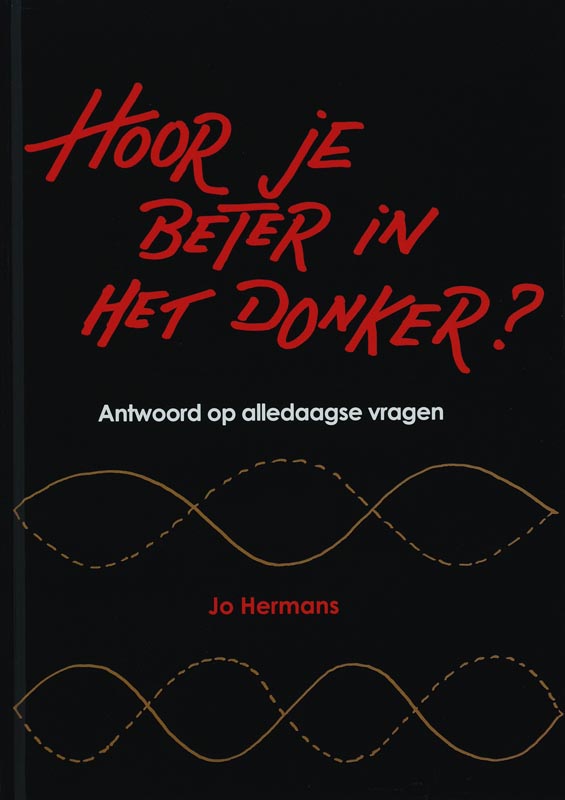 Hoor Je Beter In Het Donker ?