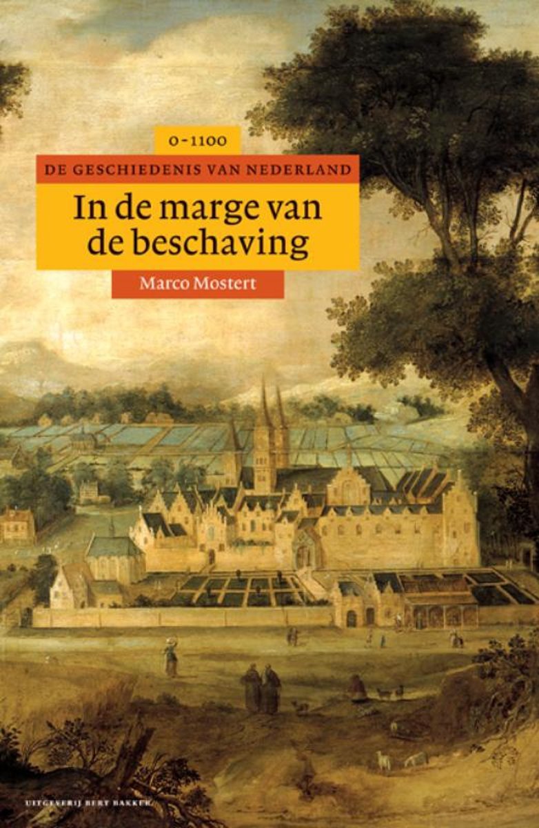 In de marge van de beschaving / Algemene geschiedenis van Nederland / 2