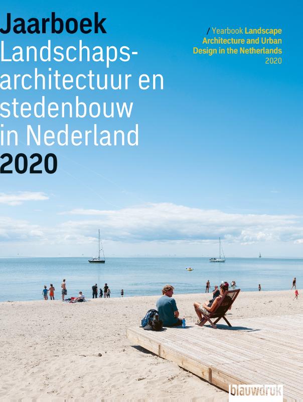 Jaarboek Landschapsarchitectuur en Stedenbouw in Nederland 2020 / Jaarboek Landschapsarchitectuur en Stedenbouw in Nederland / 12