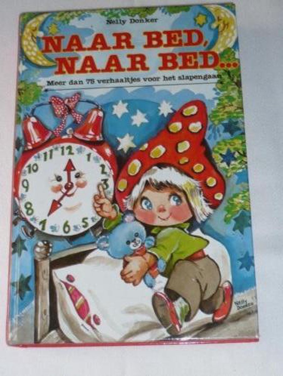 Naar bed, naar bed... - Nelly Donker