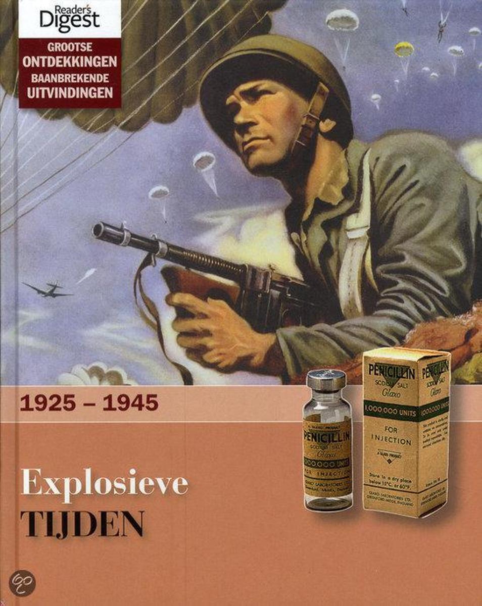 Explosieve tijden 1925-1945 / Grootse ontdekkingen - baanbrekende uitvingen