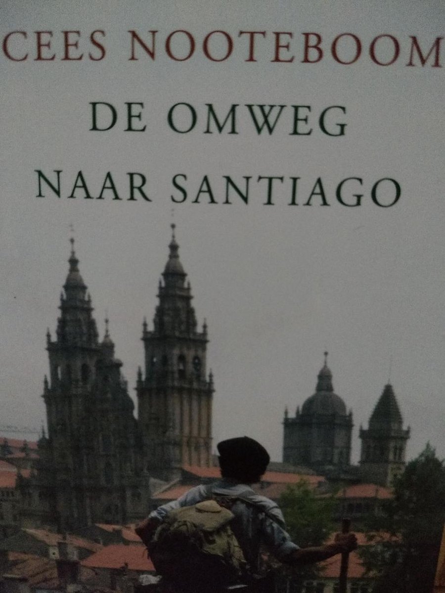 De omweg naar Santiago / De beste reisverhalen