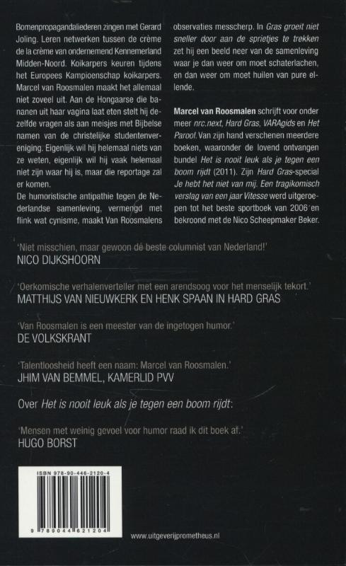 Gras groeit niet sneller door aan de sprietjes te trekken achterkant