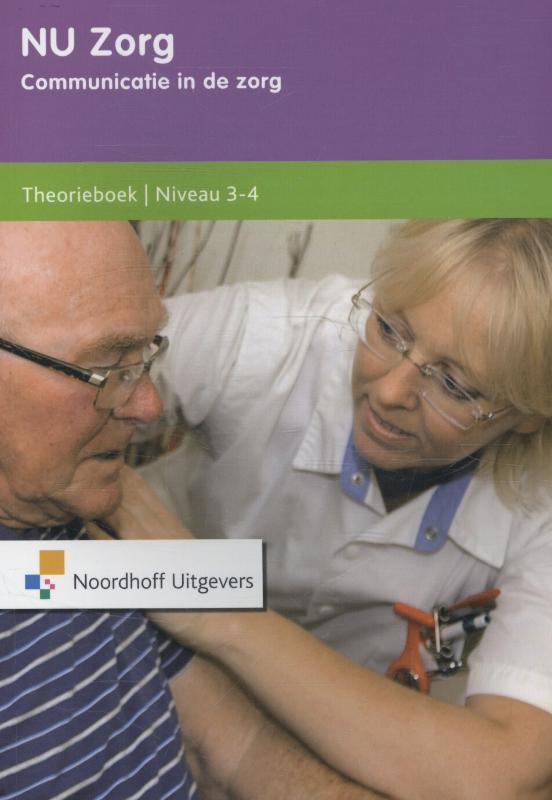 NU zorg Communicatie in de zorg; Niveau 3-4 Theorieboek