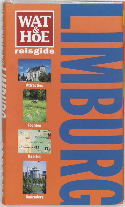 Wat & Hoe reisgids Limburg / Wat & Hoe reisgids