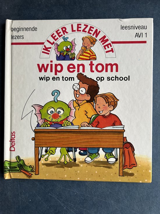 WIP EN TOM OP SCHOOL - BEGINNENDE LEZERS LEESNIVEAU AVI1 / IK LEER LEZEN MET WIP EN TOM