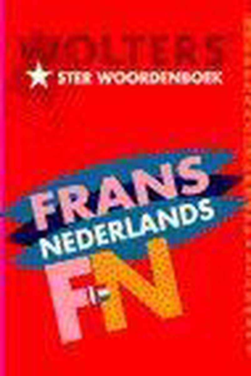 Wolters' ster woordenboek Frans-Nederlands / Wolters' ster woordenboek