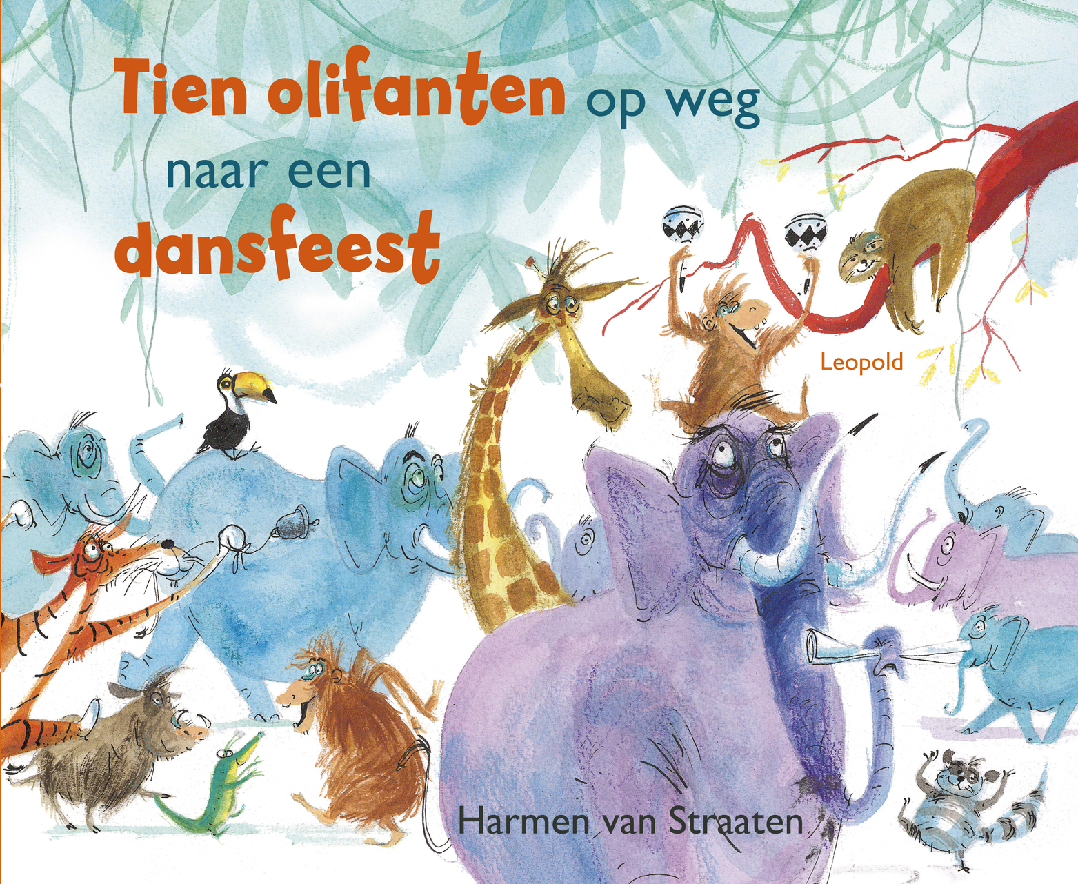 Tien olifanten op weg naar een dansfeest / Grappige en ondeugende rijmprentenboeken