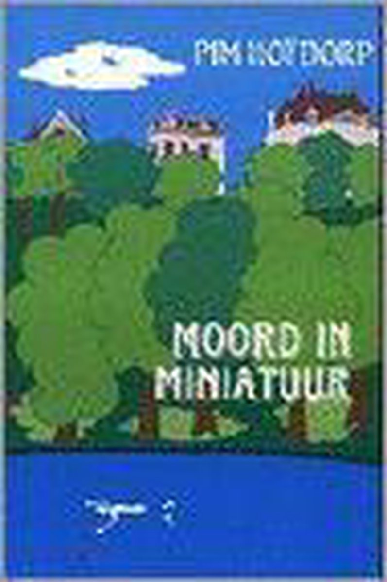 Moord in miniatuur / Haagse mysteriereeks / 1