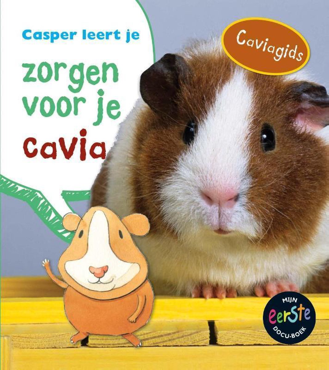 Casper leert je zorgen voor je cavia / Mijn eerste docuboek