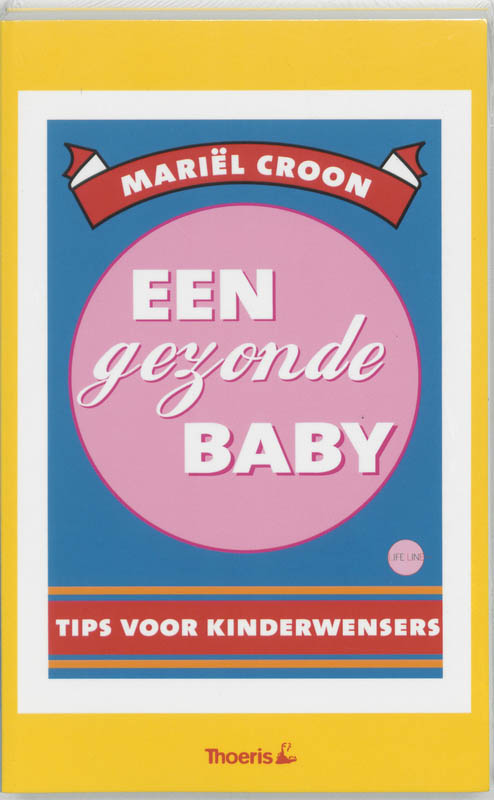 Een gezonde baby set 2 ex / Life Line