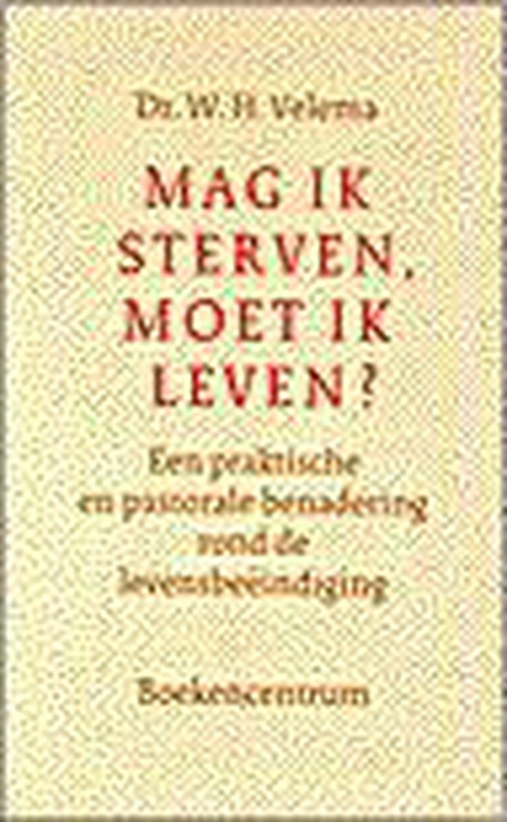 MAG IK STERVEN MOET IK LEVEN