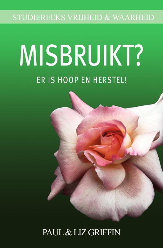 Misbruikt? Er is hoop en herstel!
