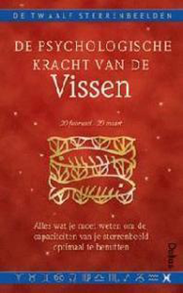 De psychologische kracht van vissen / De twaalf sterrenbeelden